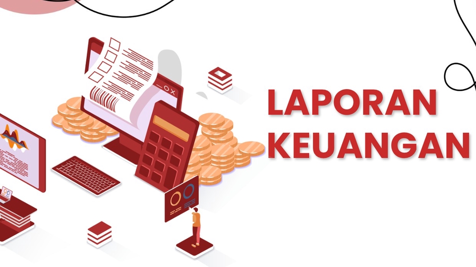 Jasa Pembuatan Laporan Keuangan, Konsultan Keuangan, Akuntansi Freelance, Penyusunan Laporan Keuangan, Konsultan Keuangan Perusahaan, Membuat Laporan Keuangan, Jasa Konsultan Pajak