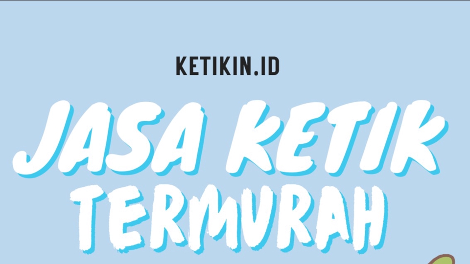 Jasa ketik online murah, harga jasa pengetikan dokumen, pengetikan skripsi, ketik makalah, pengetikan proposal, jasa pengetikan tugas sekolah.