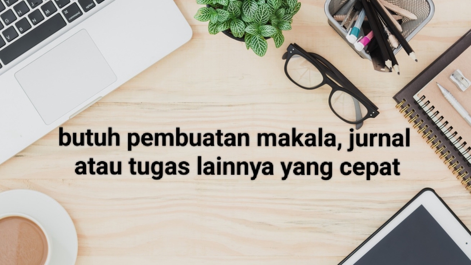 Pembuatan makalah,jurnal atau pengetikan umum lainnya