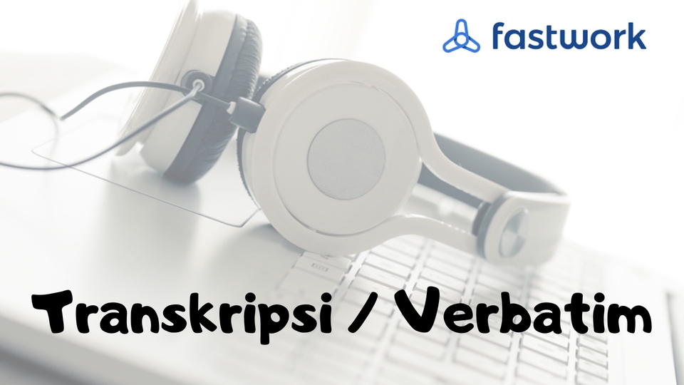 Pengetikan Umum - Jasa Transkripsi / Verbatim - Audio / Video - Fast Respon - 1