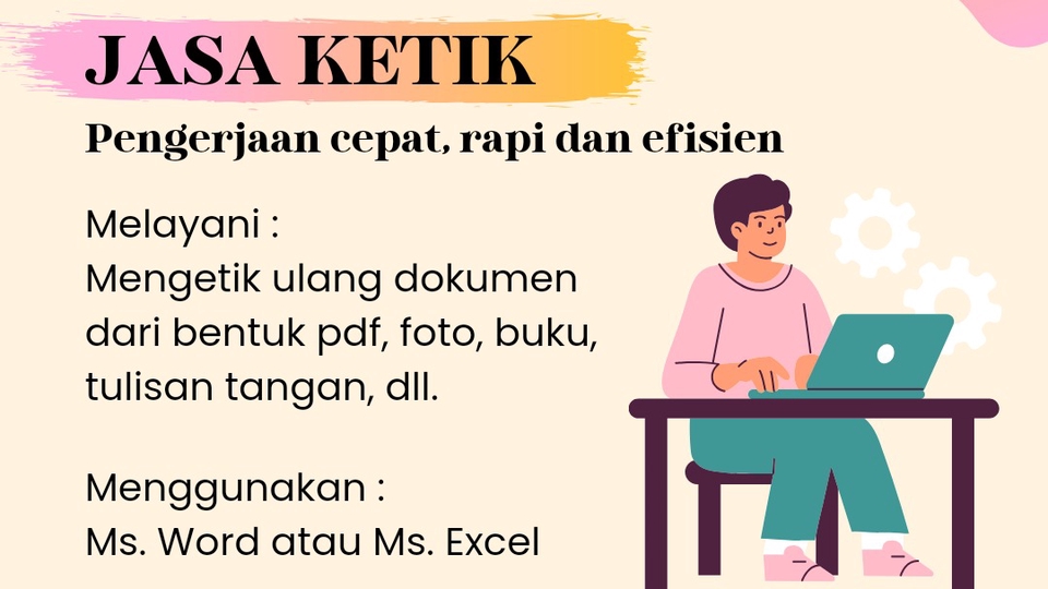 Jasa pengetikan online, jasa ketik cepat dan efisien, melayani pengetikan dokumen seperti pdf, foto, buku, tulisan tangan, dll. Gunakan Ms. Word atau Ms. Excel untuk pengetikan.