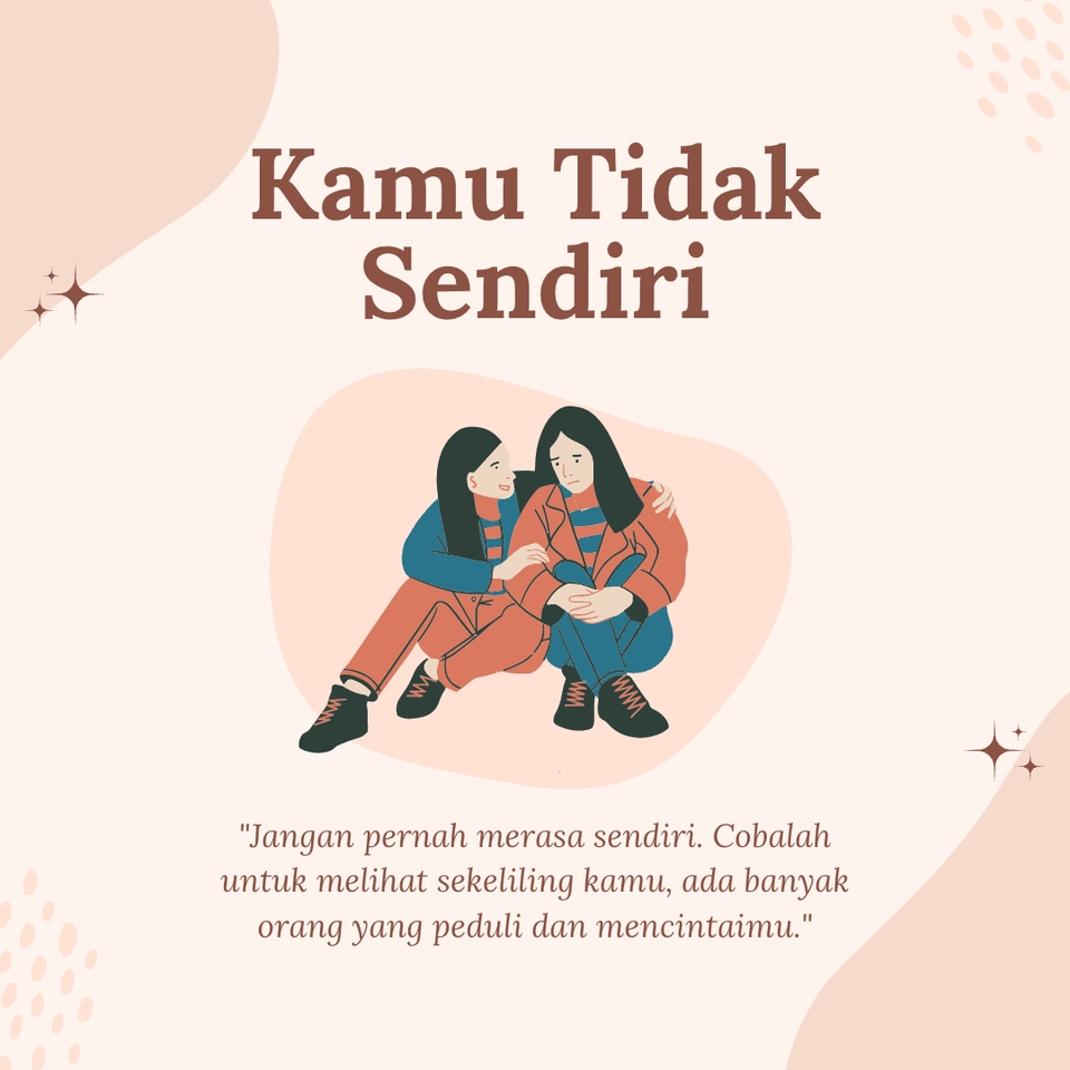 Ilustrasi dua wanita muda yang saling mendukung, dengan teks "Kamu Tidak Sendiri" dan kutipan tentang pentingnya melihat sekeliling untuk menemukan orang yang peduli. Cocok untuk jasa pengembangan diri, konseling psikologi, atau layanan konsultasi.