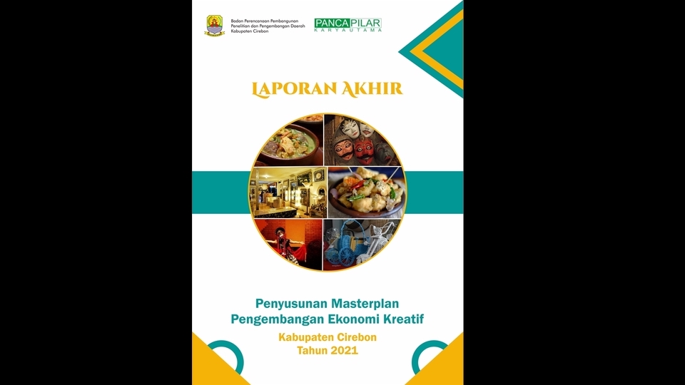 Laporan Akhir Penyusunan Masterplan Pengembangan Ekonomi Kreatif Kabupaten Cirebon Tahun 2021