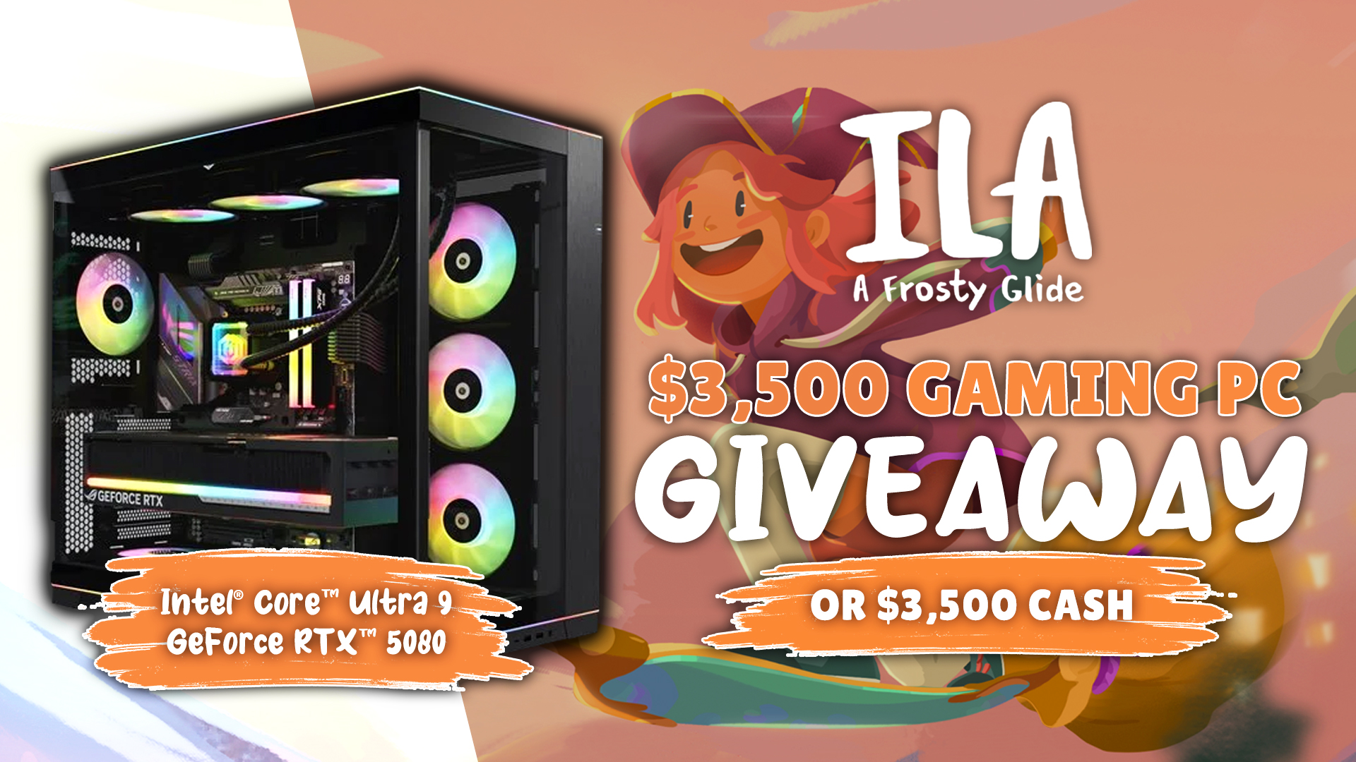 ILA: A Frosty Glide | $3,500 Gaming PC or $3,500 Cash