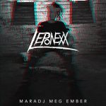 Leponexx - Maradj meg ember