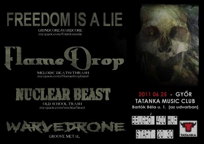 Freedom is a Lie, Flame Drop, Nuclear Beast, Warvedrone