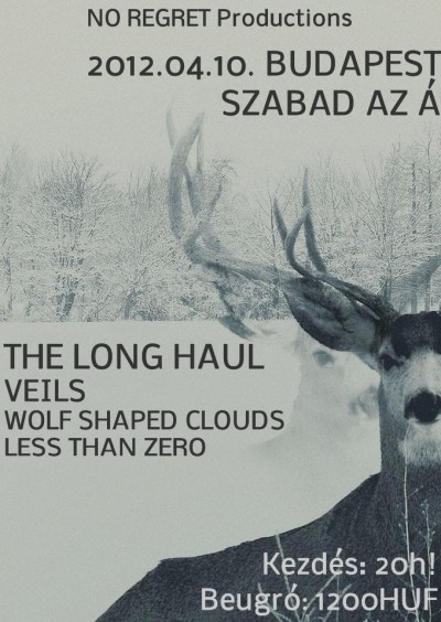 The Long Haul (UK), Veils (UK), Wolf Shaped Clouds, Less Than Zero