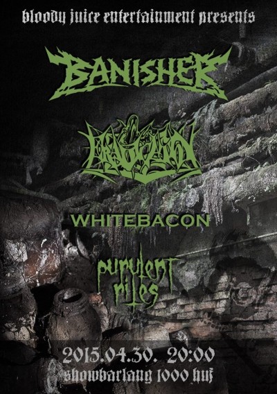 Banisher, Eradication, Whitebacon, Purulent Rites