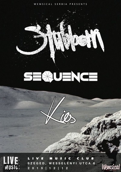 Stubborn, Sequence, Kies