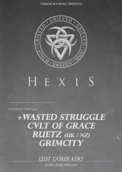 Hexis, Grieved, Ruetz, Cvlt of Grace, Wasted Struggle, Grimcity