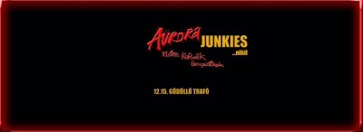 Auróra, Junkies