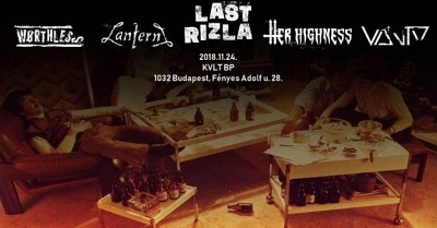 Last Rizla, LanternI, Her Highness, Vanta, Worthless