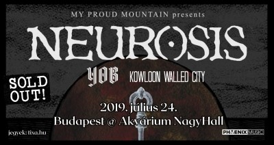 Neurosis, Yob, Negative Approach, Kowloon Walled City