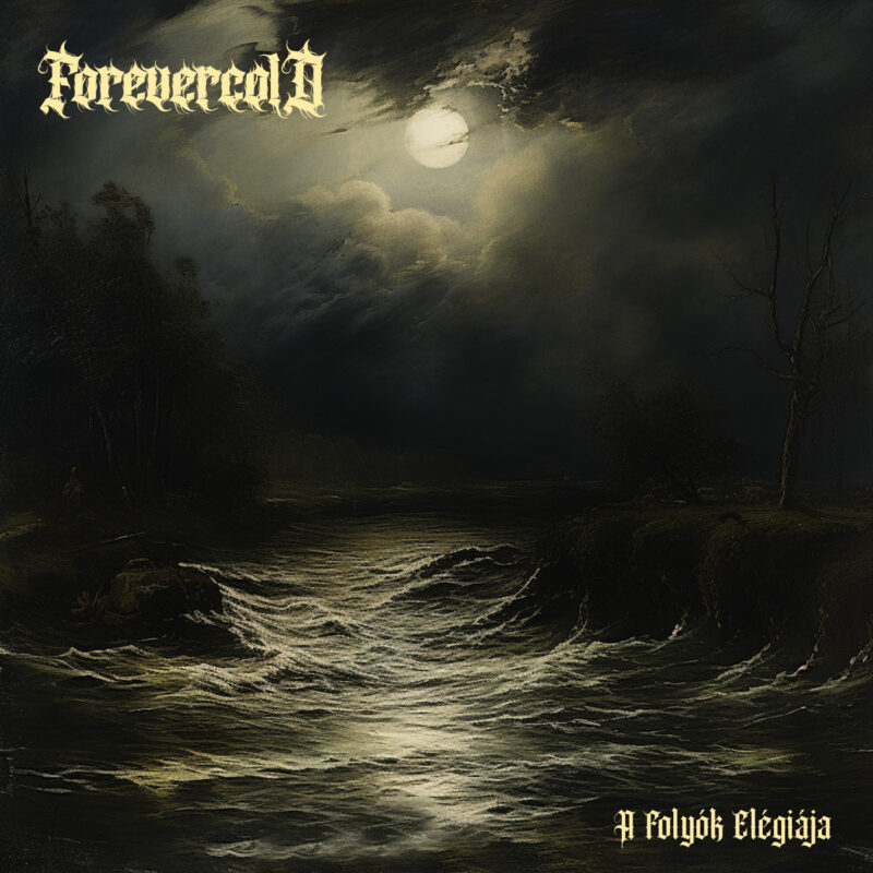 Forevercold – A Folyók Elégiája – EP előzetes