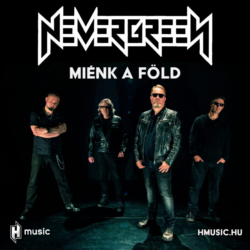 Nevergreen – Miénk a Föld – új videó