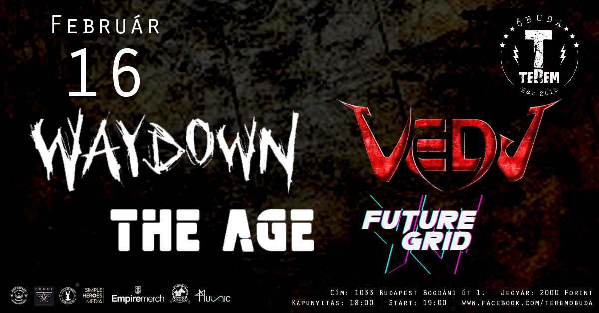 Future Grid, The Age, Vedj, Waydown -TEREM (Óbuda),