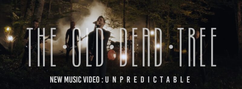 The Old Dead Tree – Unpredictable – új videó