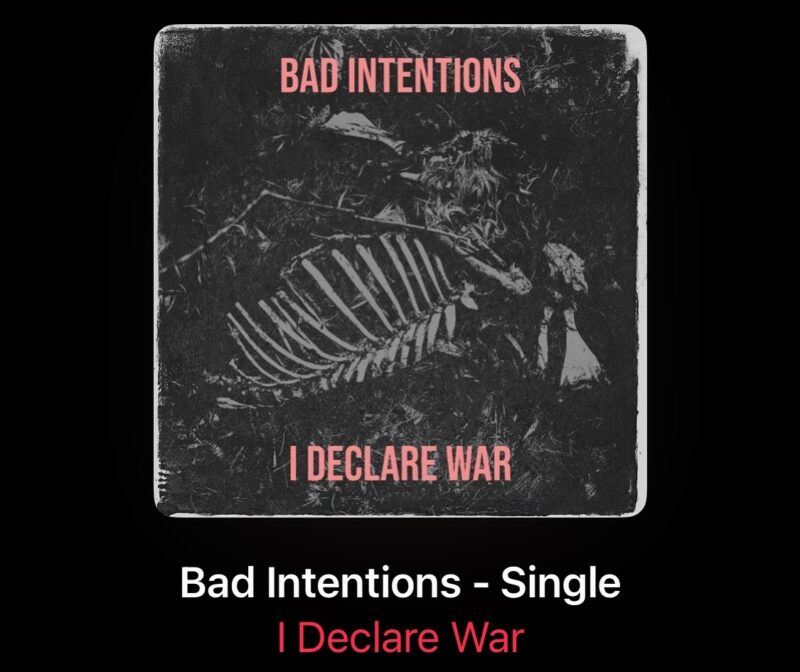I Declare War – Bad Intentions – új dal