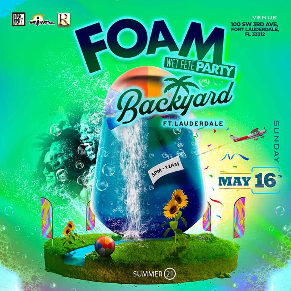 Foam Wet Fete Backyard Foam Party flyer or graphic.