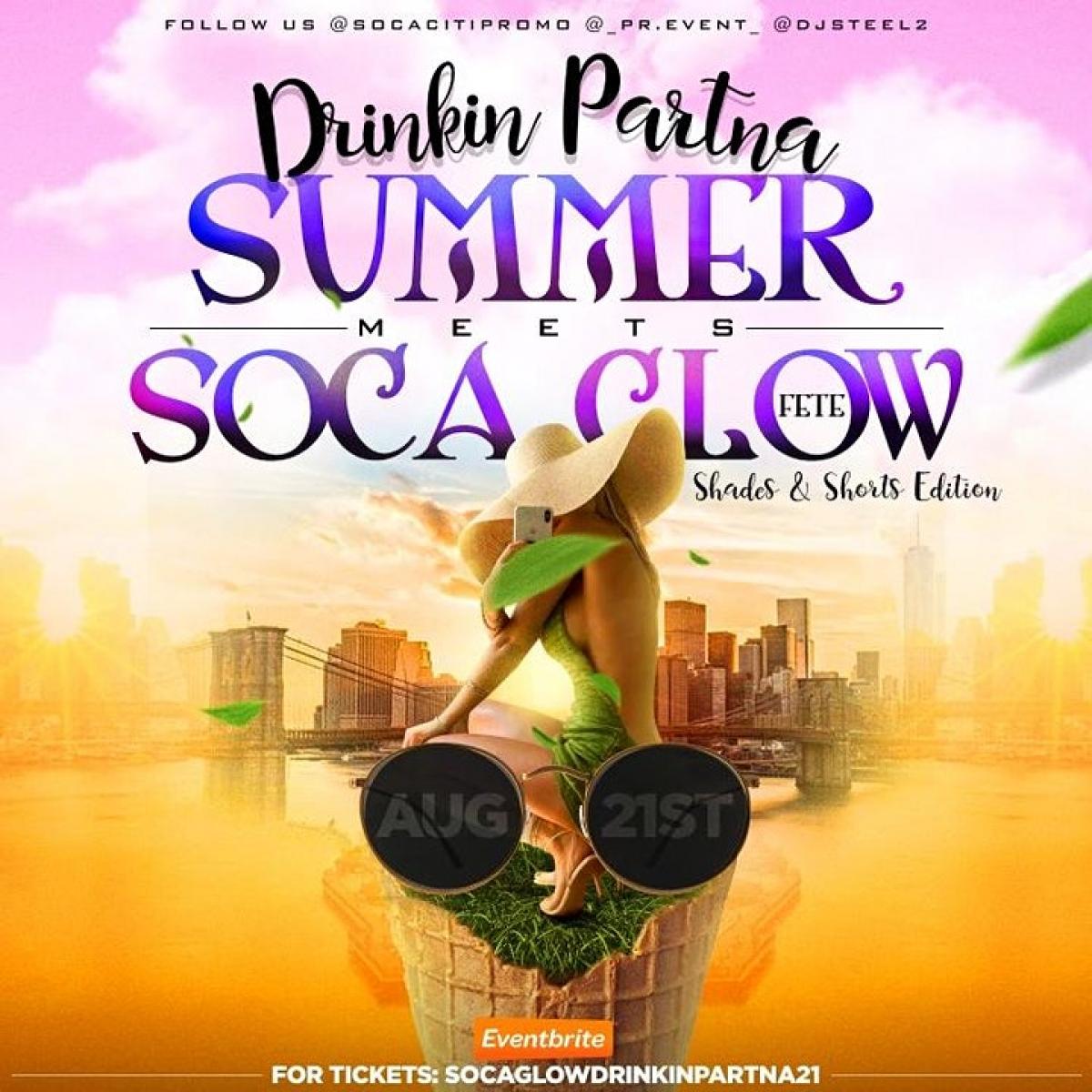 Soca Glow Meet Drinkin Partna Shades & Shorts flyer or graphic.