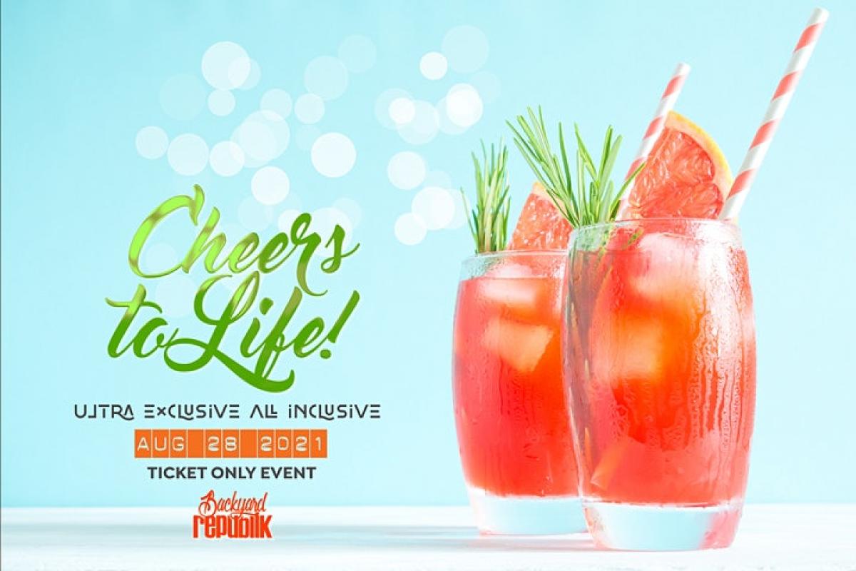 Cheers To LIife: Ultra Exclusive All Inclusive flyer or graphic.