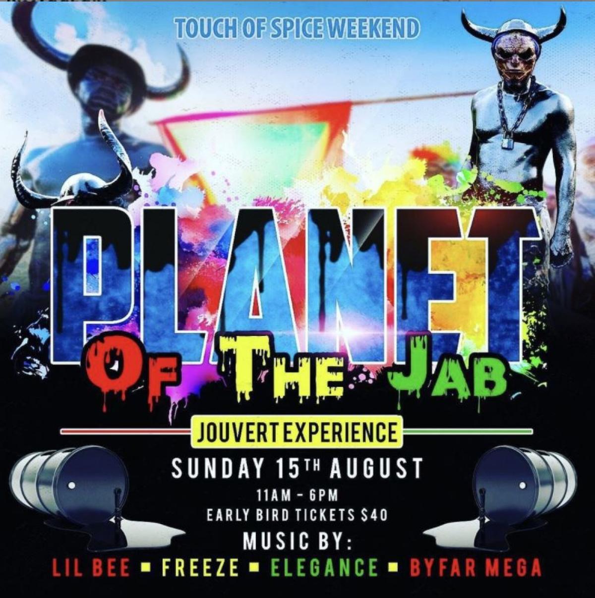 Touch Of Spice Weekend: Planet Of The Jab ”J'ouvert Experience" flyer or graphic.