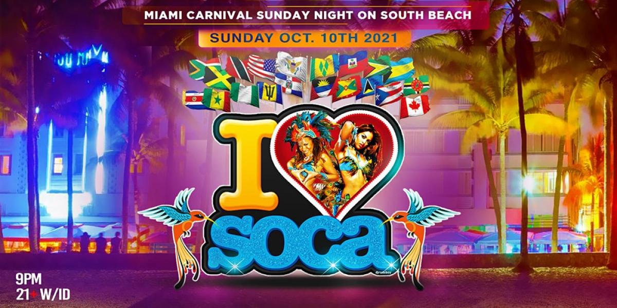 I Love Soca Miami 2021 flyer or graphic.