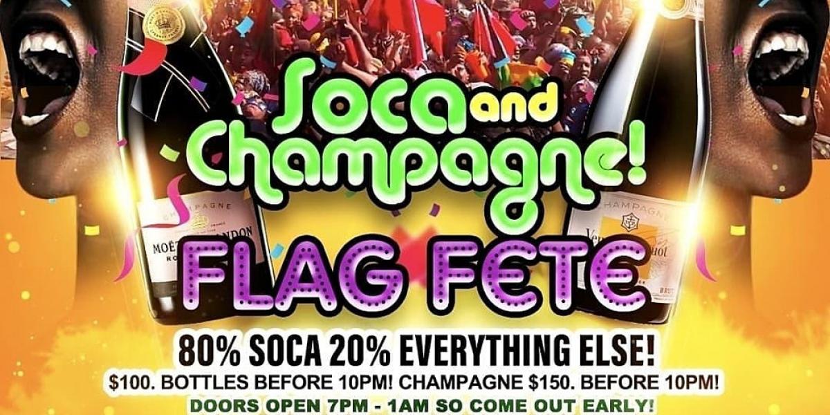 Soca & Champagne Flag Fete flyer or graphic.