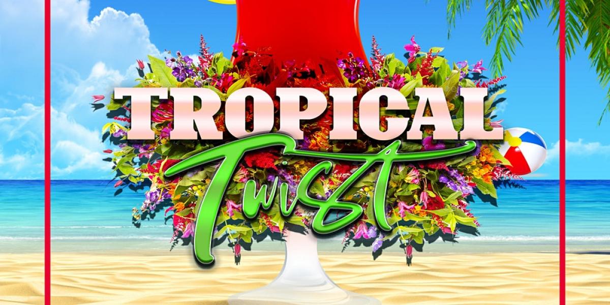 Tropical Twist flyer or graphic.