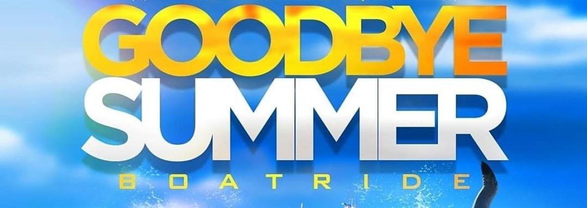 Goodbye Summer Boatride flyer or graphic.