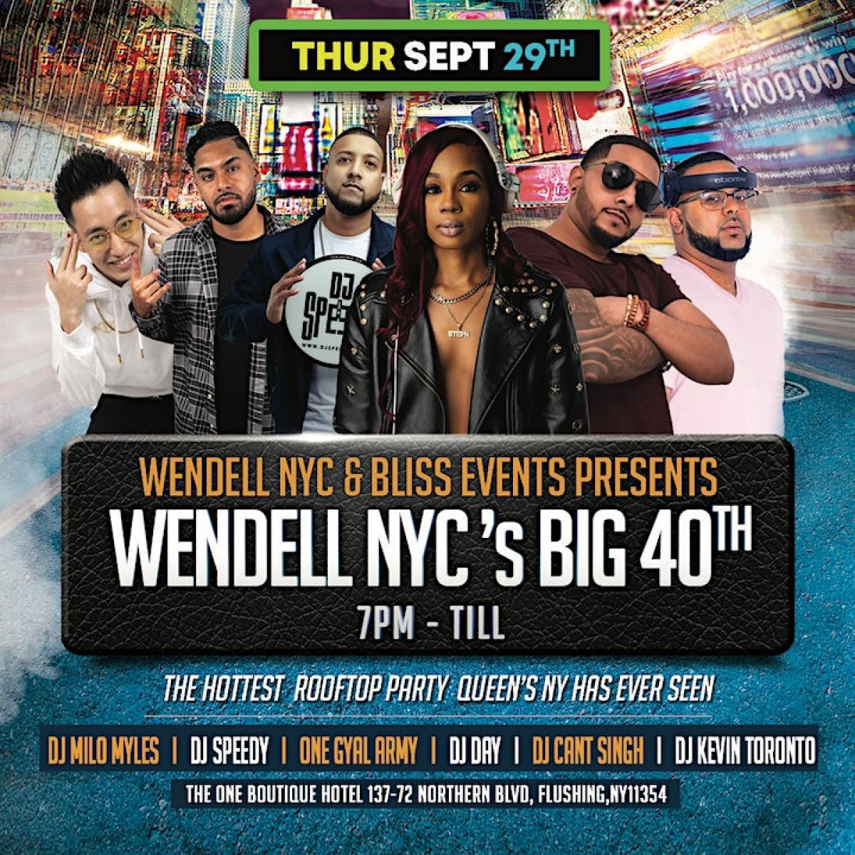 Wendell NYC's Big 40th flyer or graphic.