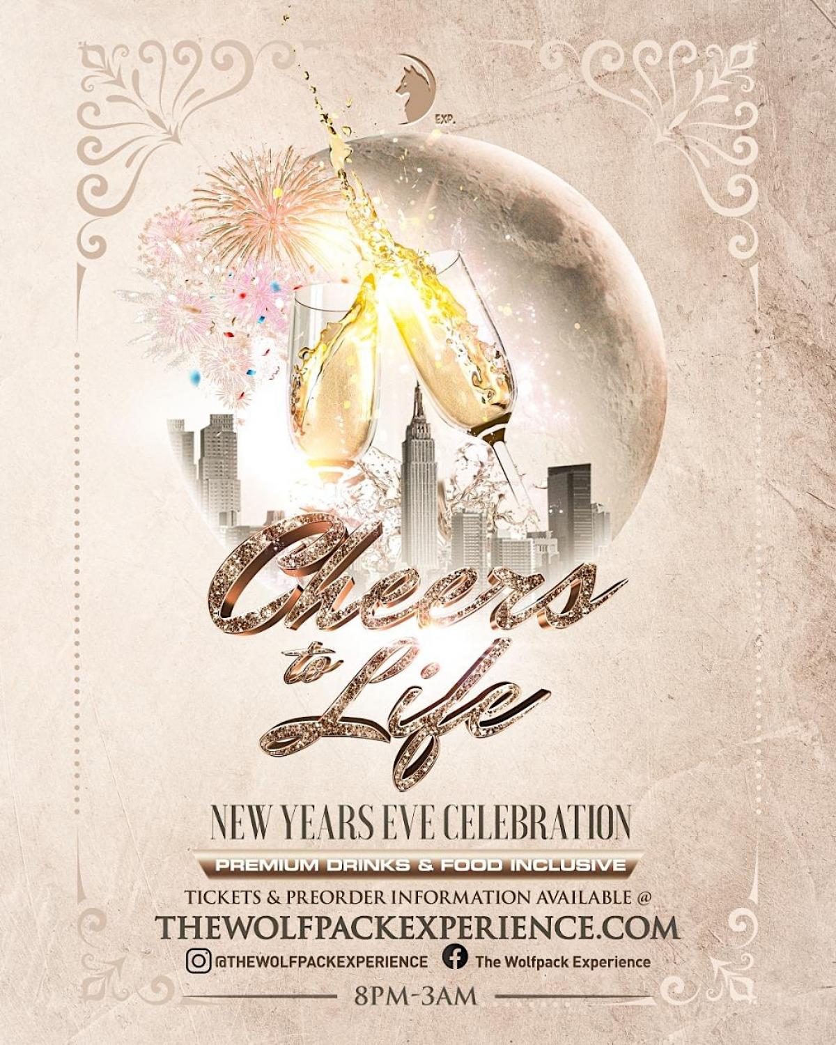 Cheers To Life: New Year's Eve Celebration  flyer or graphic.
