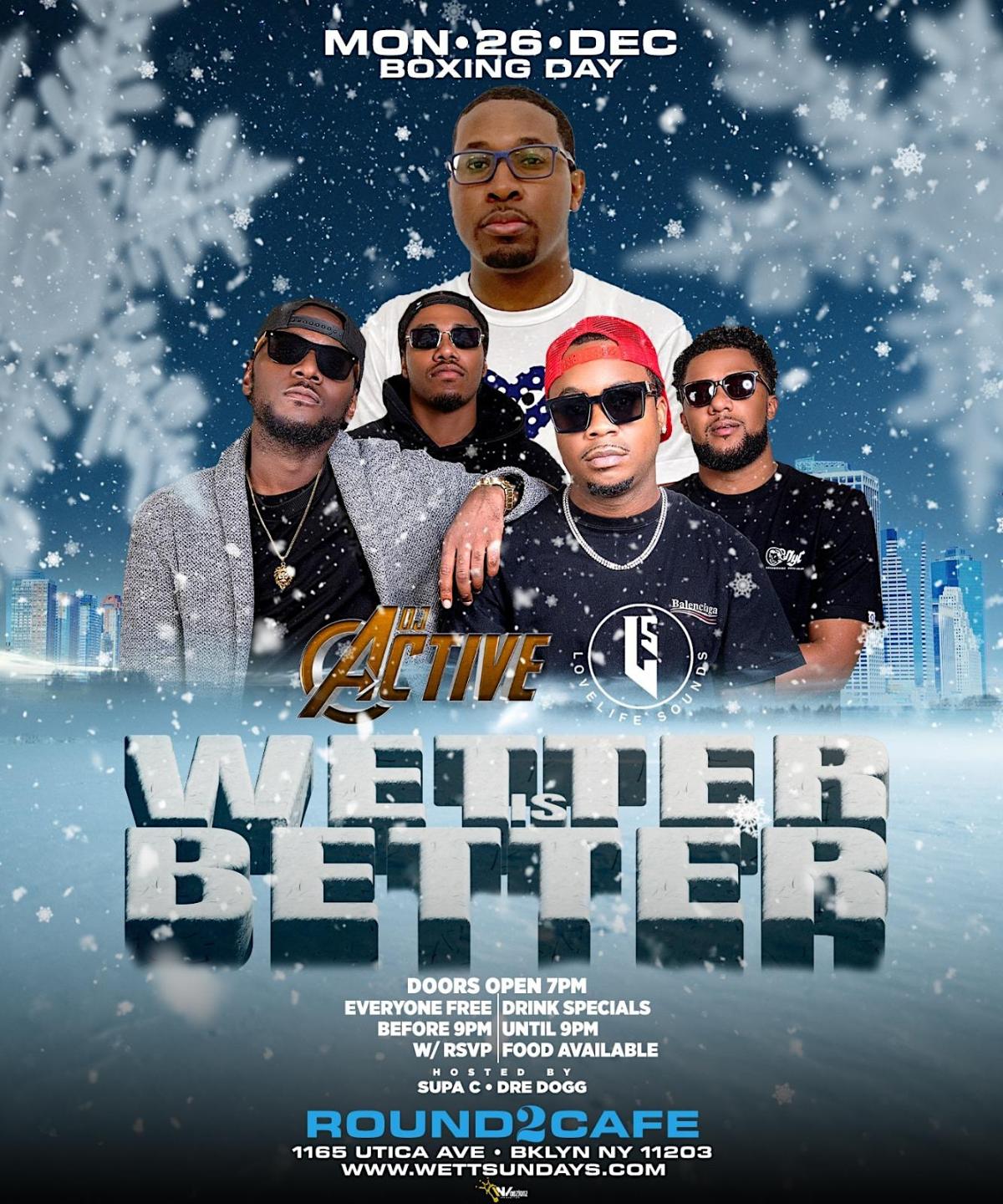 Wetter Is Better Boxing Day flyer or graphic.