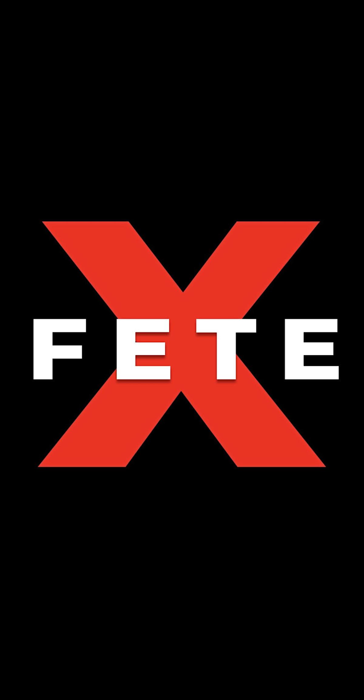 FeteX : The Ultimate Fete Experience flyer or graphic.