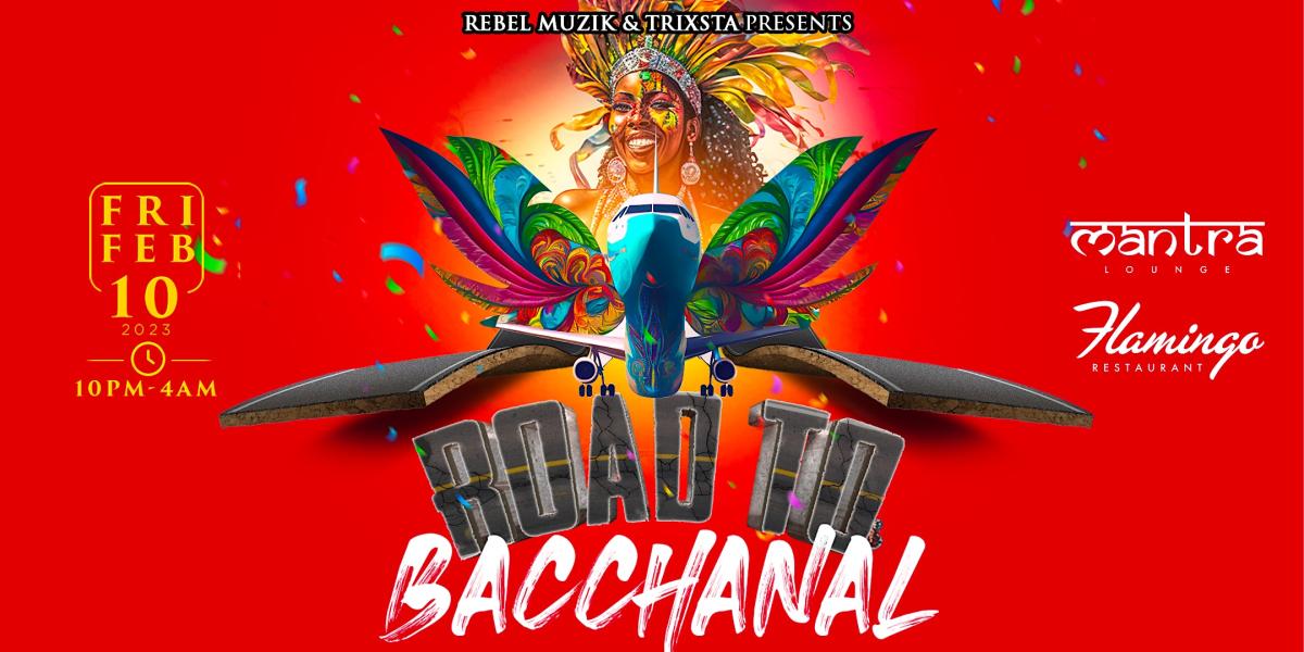 Road To Bacchanal flyer or graphic.