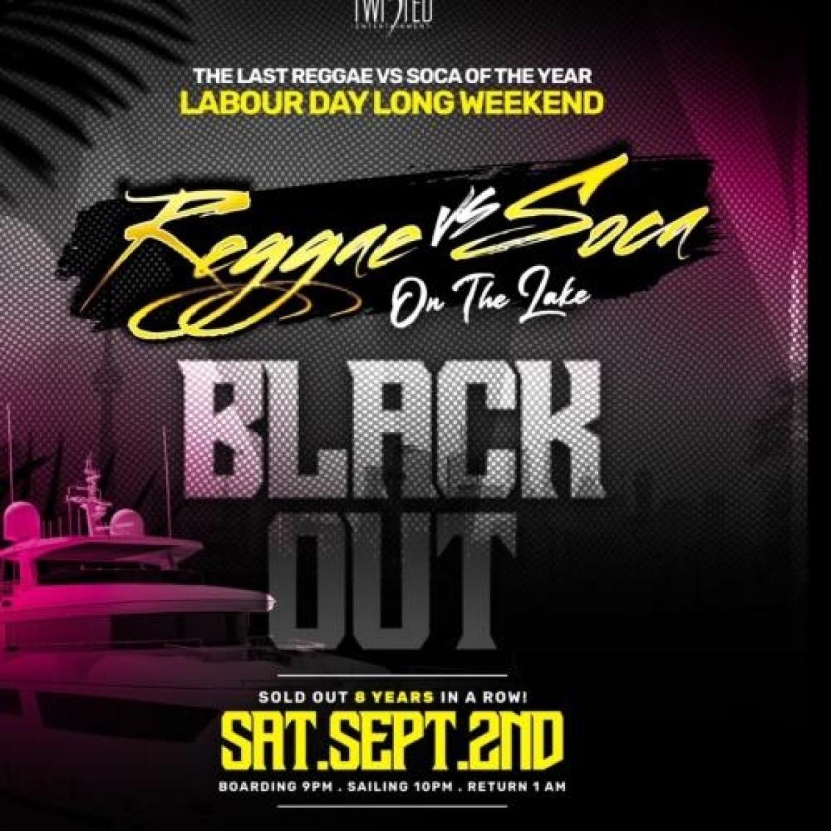 Reggae VS Soca On The Lake | Blackout Boat Cruise  flyer or graphic.