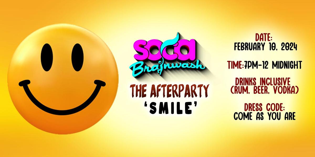 Soca Brainwash After Party “Smile” Feb 10, 2024 FETE LIST, Soca Events