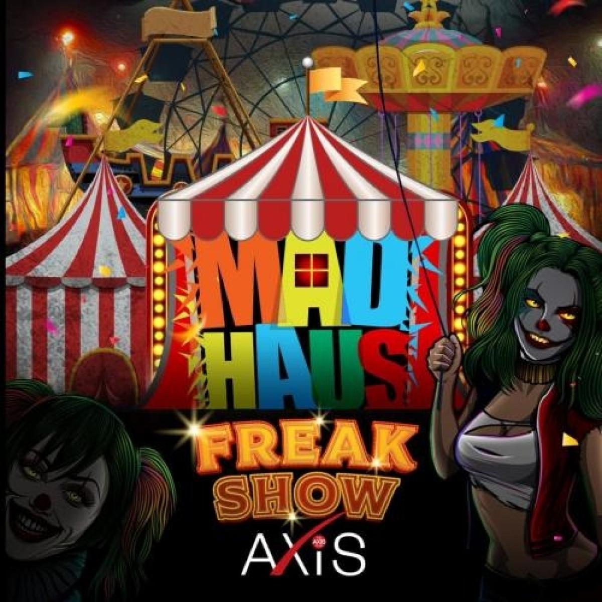 Mad Haus - Freak Show flyer or graphic.