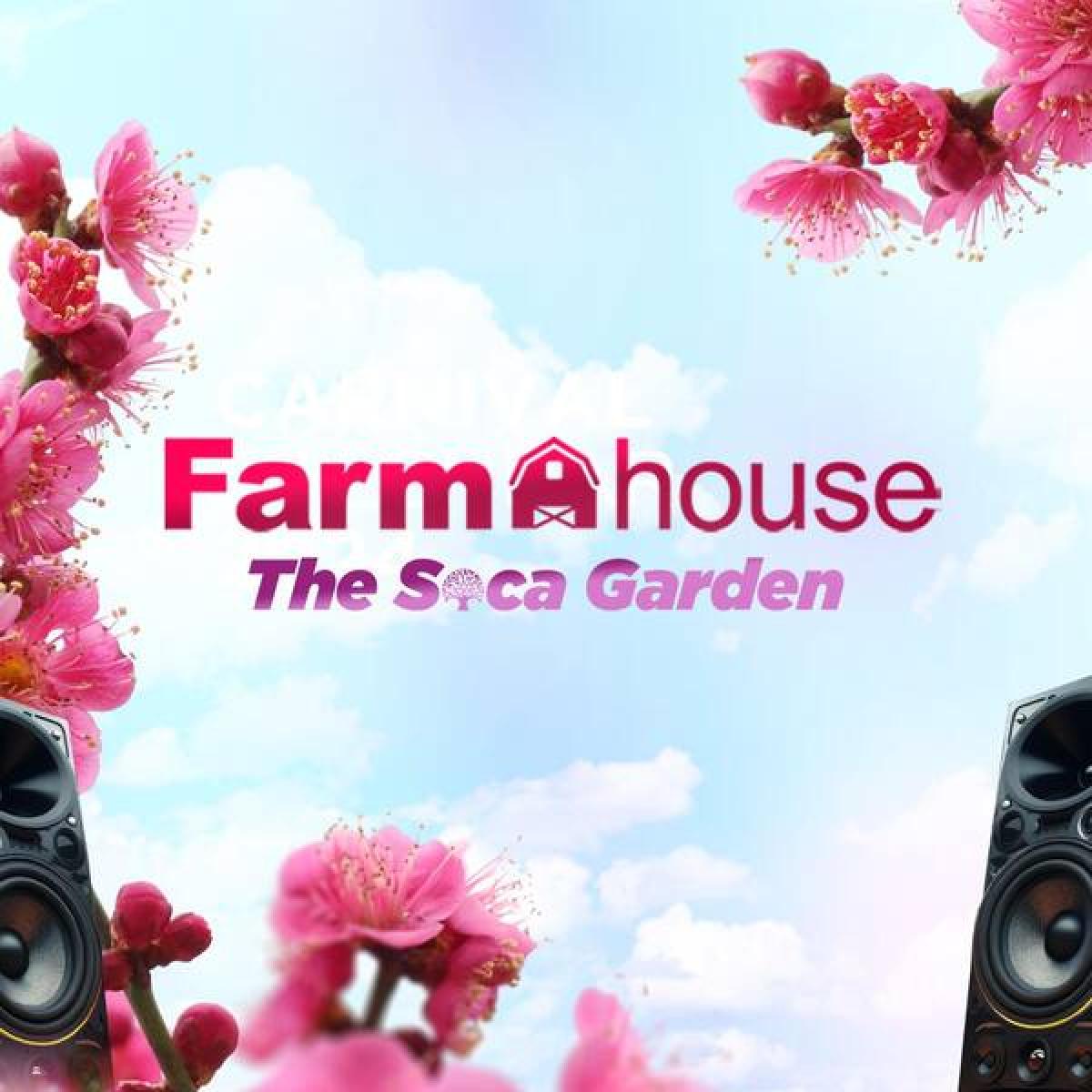 Farmhouse - The Soca Garden flyer or graphic.