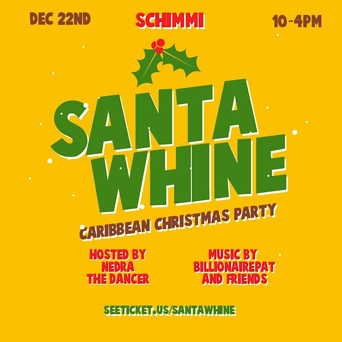 Santa Whine: A Caribbean Christmas Party flyer or graphic.