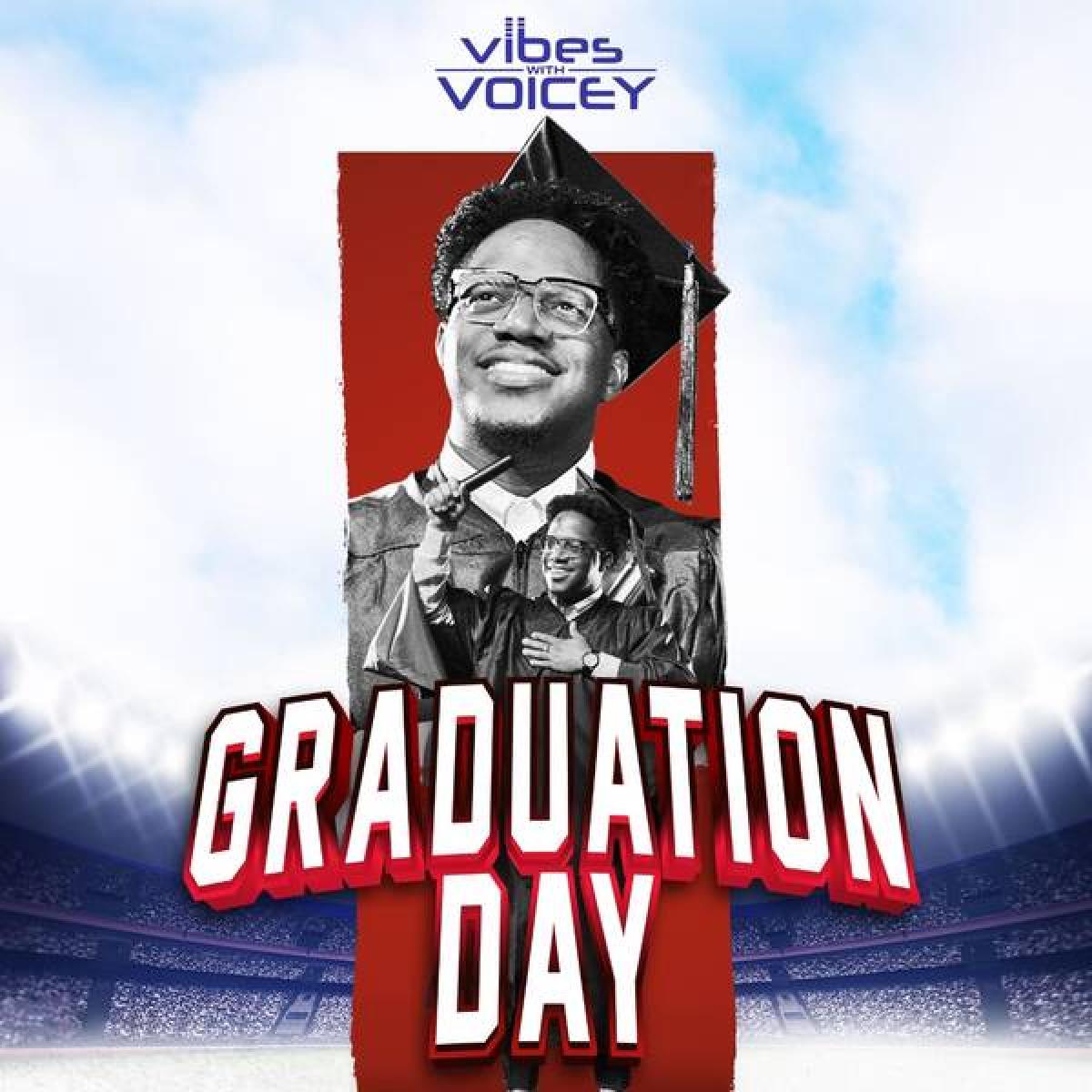 Vibes With Voicey - Graduation Day flyer or graphic.