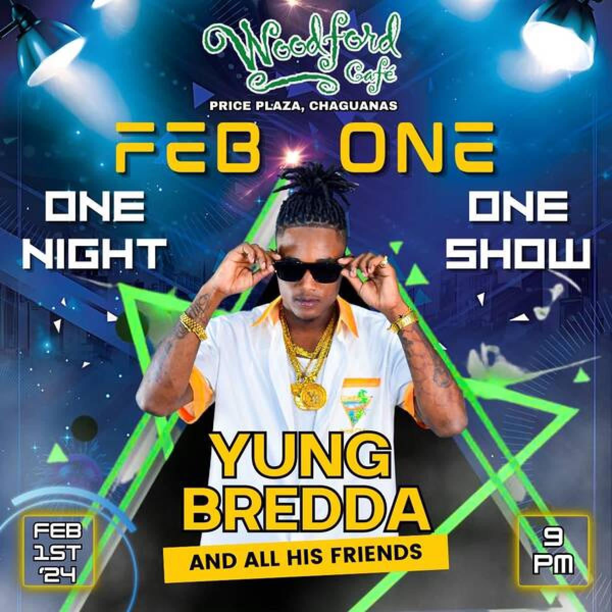 Yung Bredda And Friends! flyer or graphic.