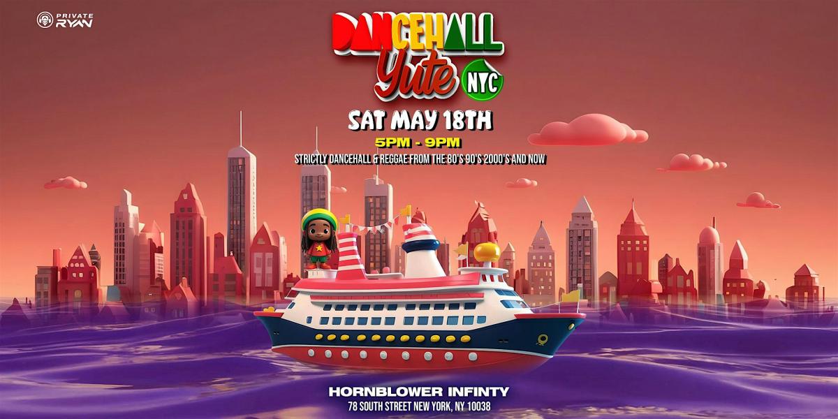 Dancehall Yute Boat Cruise flyer or graphic.