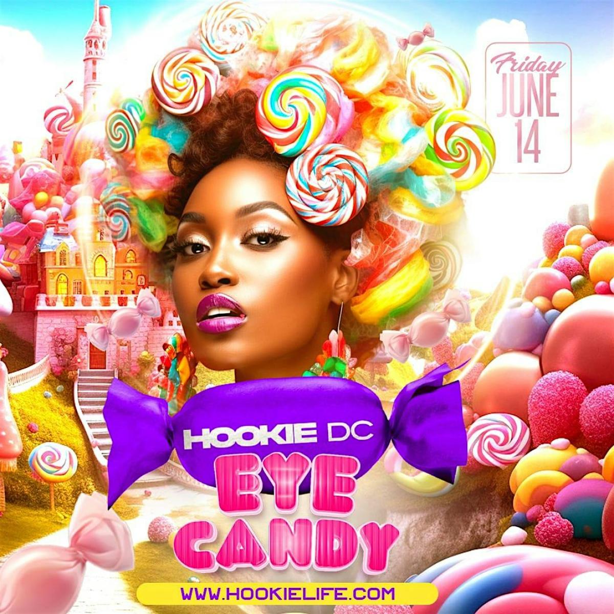 Hookie DC  Eye Candy flyer or graphic.
