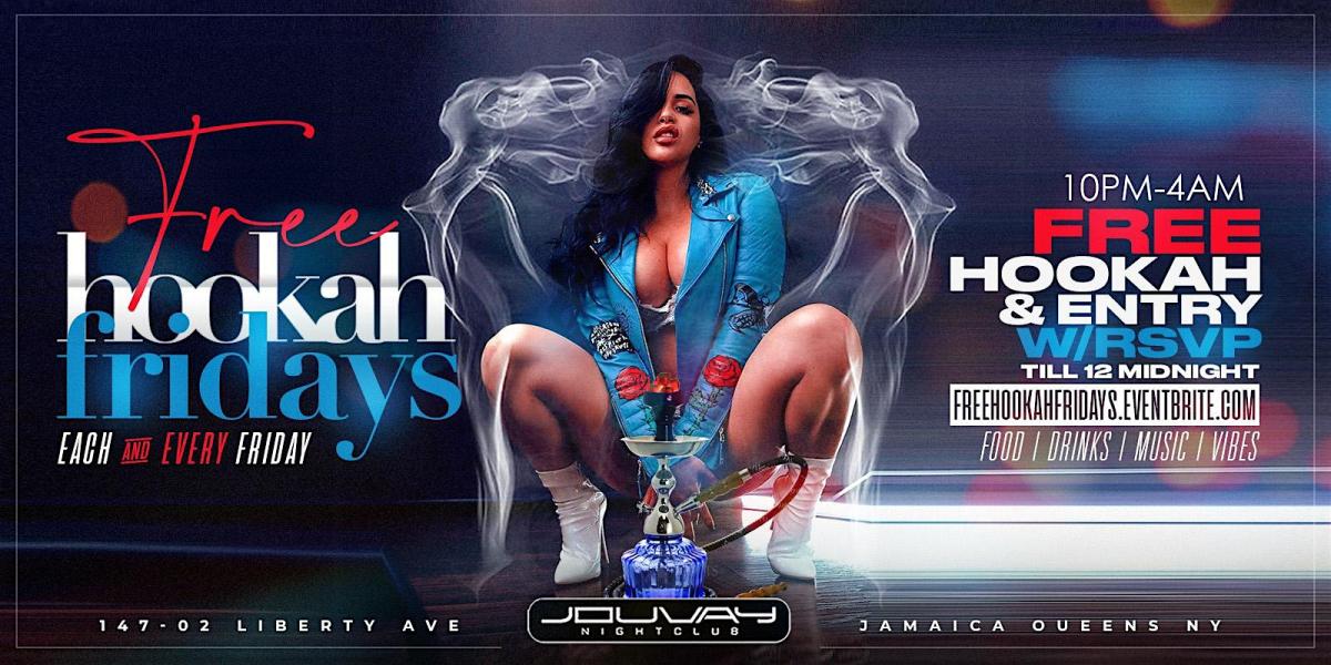 Jouvay Free Hookah Fridays flyer or graphic.