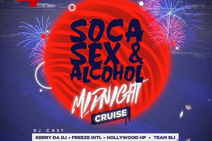 SOCA SEX & ALCOHOL Midnight Cruise