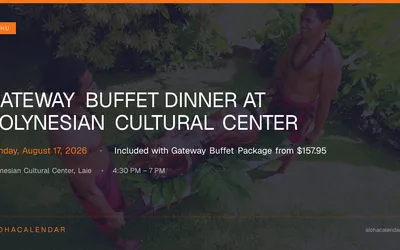 Gateway Buffet Dinner at Polynesian Cultural Center