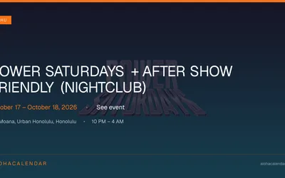 Power Saturdays + After Show Friendly