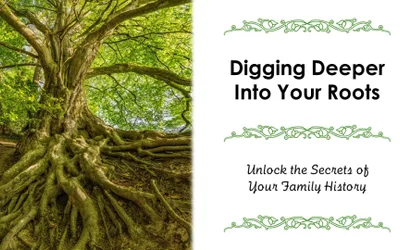 Digging Deeper Into Your Roots: Conducting