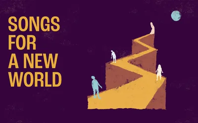 Songs for a New World